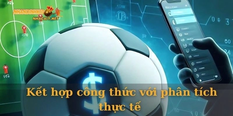 Kết hợp công thức với phân tích thực tế
